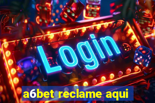 a6bet reclame aqui